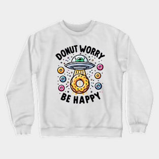 Donut Worry be Happy Crewneck Sweatshirt